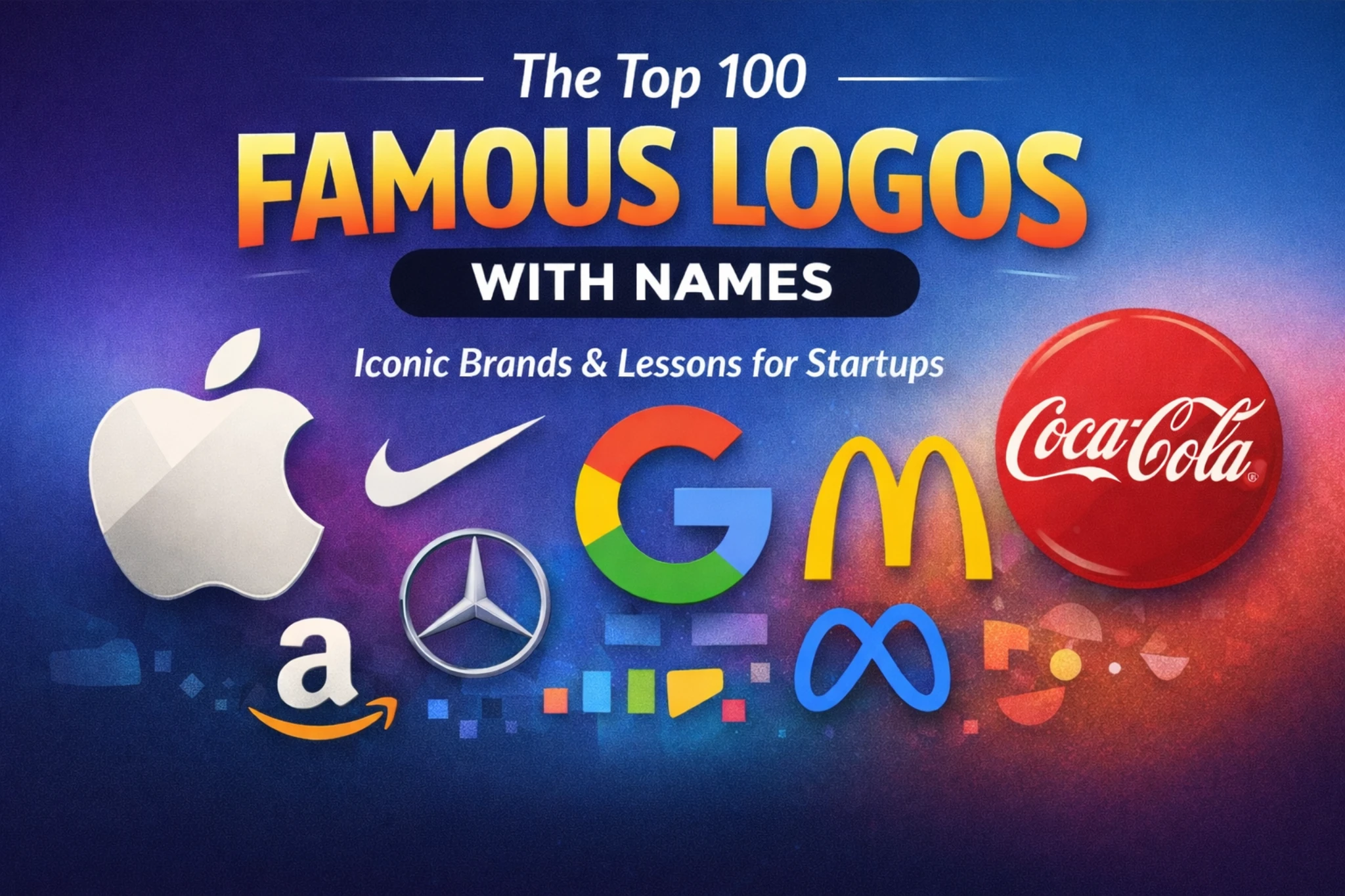 Top 100 famous logos with names including Apple, Google, Coca Cola, Nike and other iconic global brands